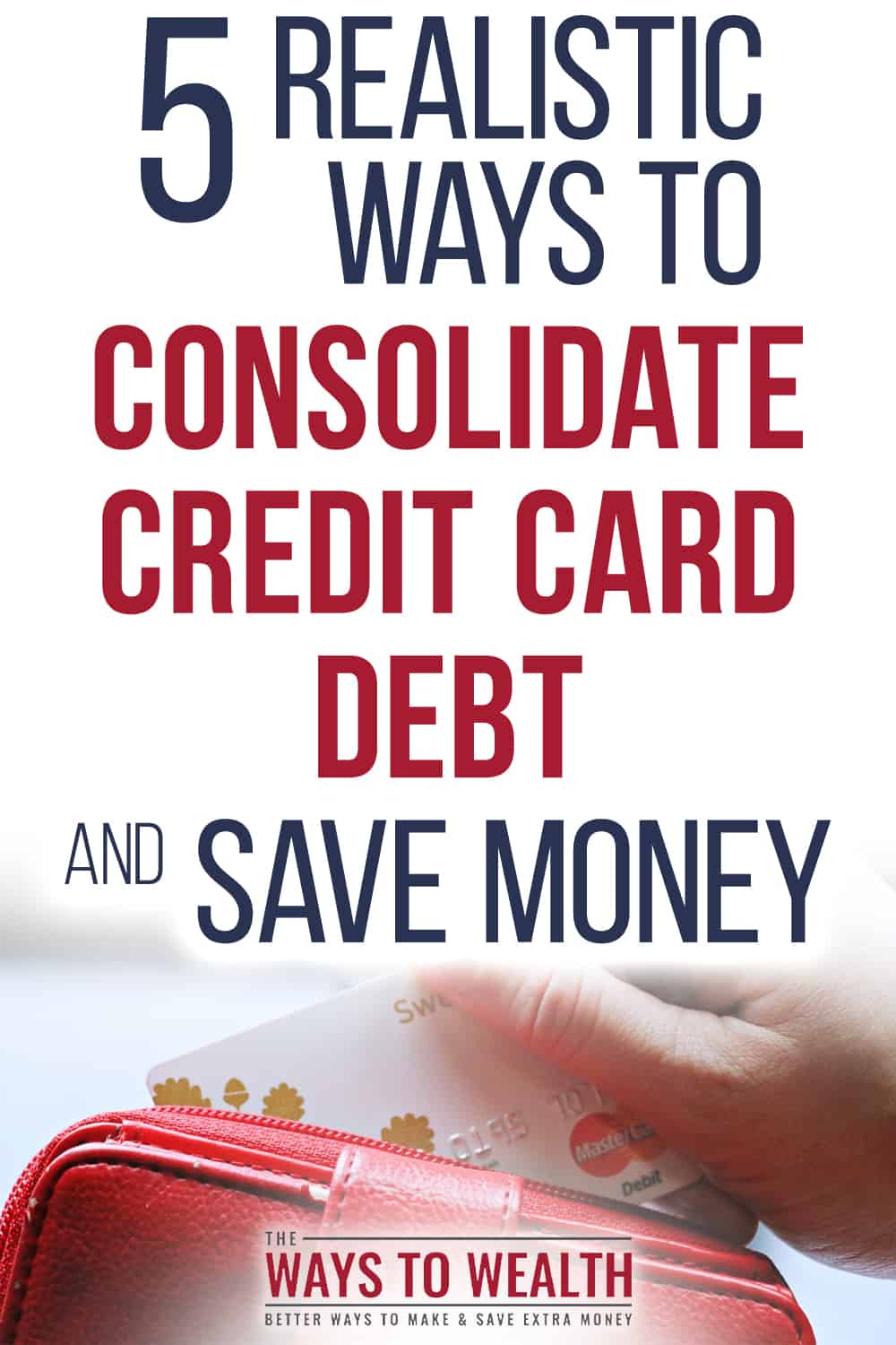 Smartest Way To Consolidate Credit Card Debt